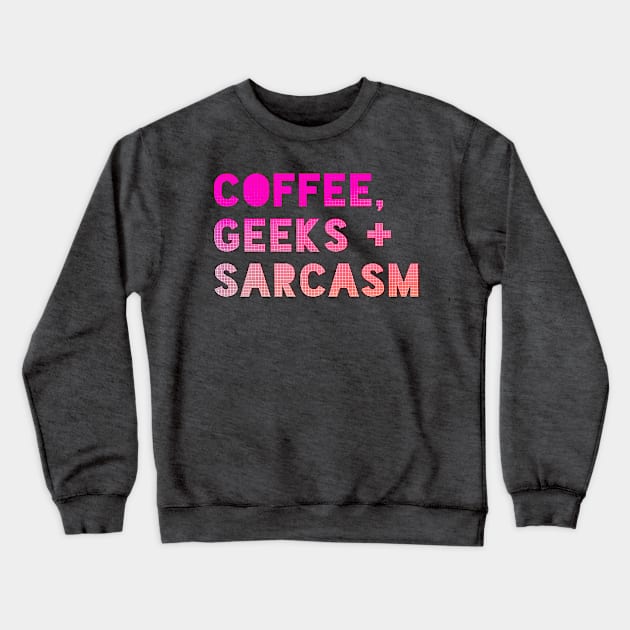 Coffee, Geeks + Sarcasm (mute-icorn) Crewneck Sweatshirt by Eat, Geek + Be Merry